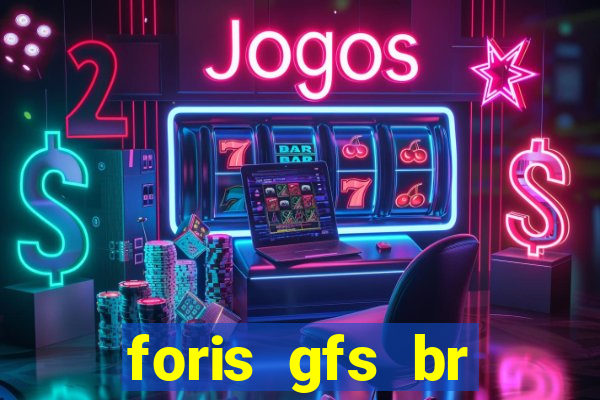 foris gfs br instituicao de pagamento ltda